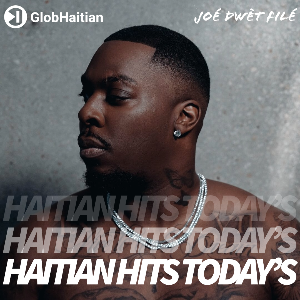 Haitian Hits Today's by GlobHaitian | Listen on Spotify, Apple Music, YouTube Music & more