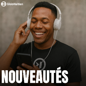 GlobHaitian Nouveautés