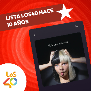 Lista LOS40 hace 10 años by 07 de mayo 2016 | Listen on Spotify, Apple Music, YouTube