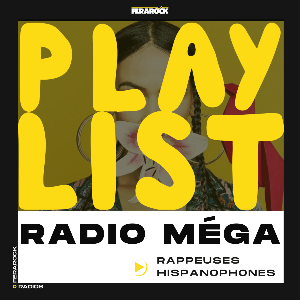 Rappeuses hispanophones / Par Radio Méga