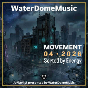 MOVEMENT  04 • 2026 [ENE] by Playlist | WaterDomeMusic | Listen on Spotify, TIDAL, Qobuz