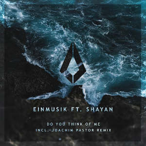 Einmusik, Joachim Pastor - Do You Think of Me | Listen on Spotify, Apple Music, YouTube Music & more