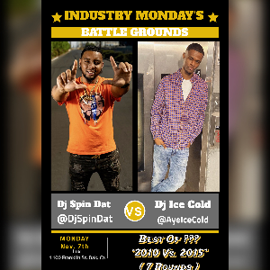 #IndustryMondays Nov. 7th Dj Spin Dat Vs. Dj Ice C | Listen on Spotify, Apple Music, YouTube Music & more