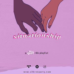 situationship by SILK