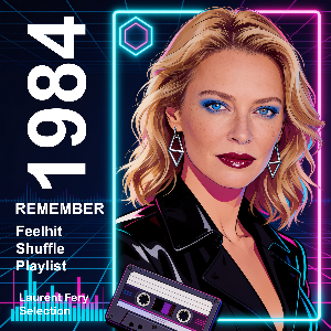 Feelhit 1984 Remember Shuffle by Feelhit | Listen on Spotify, Apple Music, YouTube & more