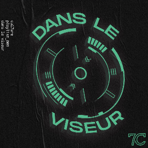 DANS LE VISEUR by CUL7URE