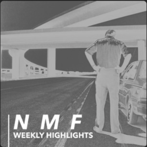 NMF Weekly Highlights