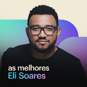 Eli Soares | As Melhores by eleitum