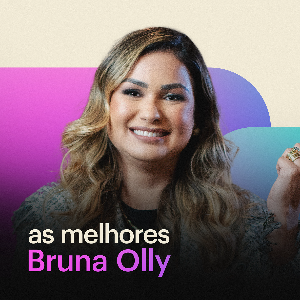 Bruna Olly | As Melhores by eleitum