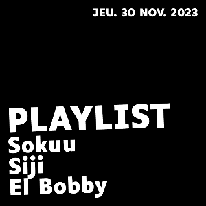 Concert Sokuu + Siji + El Bobby | 30/11/23