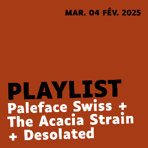 Concert Paleface Swiss + The Acacia Strain + Desol