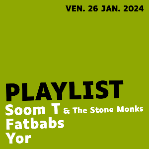 Concert Soom T & The Stone Monks | 26/01/24