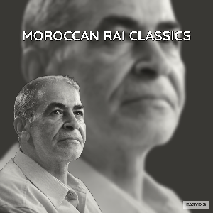 MOROCCAN RAI CLASSICS | Listen on Spotify, YouTube, Deezer & more