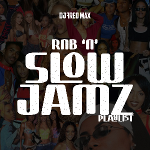 RnB x Slow Jams