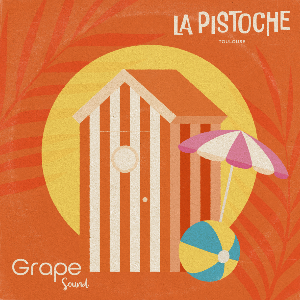 La Pistoche by Grape Sound | Listen on Spotify, Apple Music, Deezer