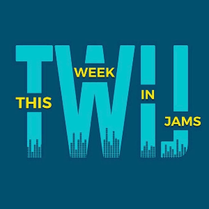 This Week In Jams | Listen on Spotify, Apple Music, TIDAL