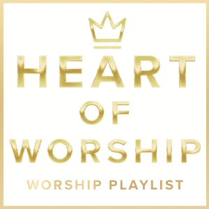 Heart Of Worship